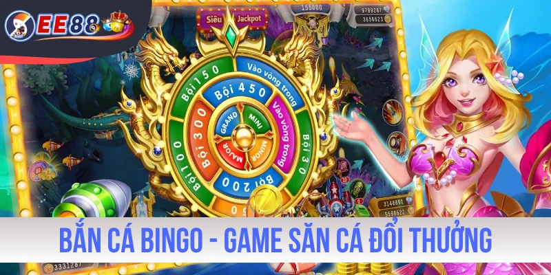 Bắn Cá Bingo - Game Săn Cá Đổi Thưởng Trực Tuyến Ăn Khách