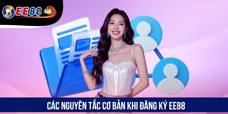 Các nguyên tắc cơ bản khi đăng ký EE88
