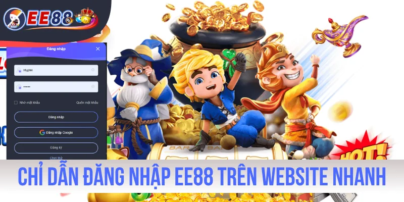 Chỉ dẫn đăng nhập EE88 trên website nhanh chóng