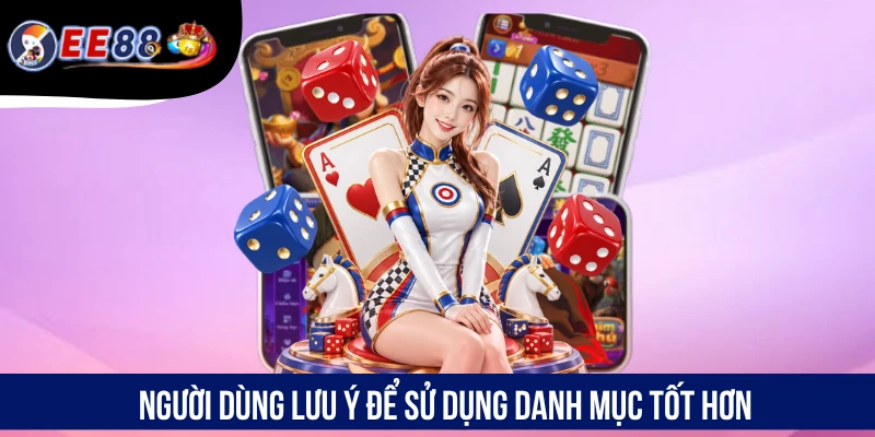 Người dùng lưu ý để sử dụng danh mục tốt hơn