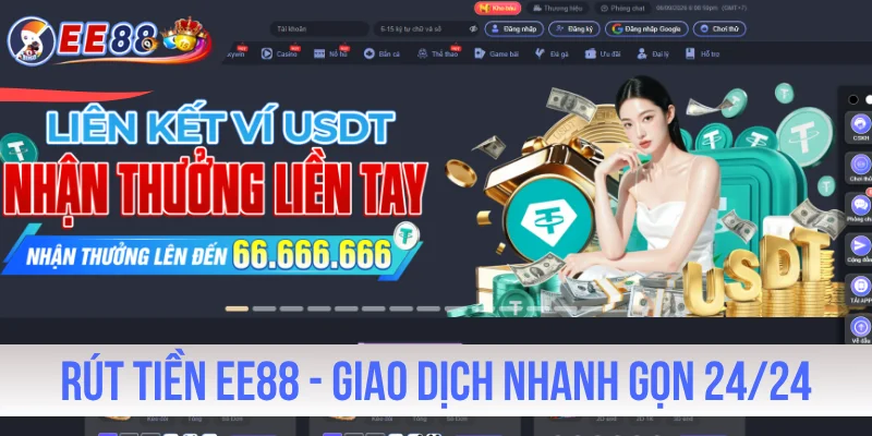 Rút Tiền EE88 - Giao Dịch Nhanh Gọn Và Thuận Tiện 24/24