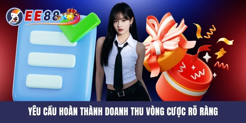 Yêu cầu hoàn thành doanh thu vòng cược rõ ràng